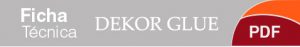 Dekor Glue